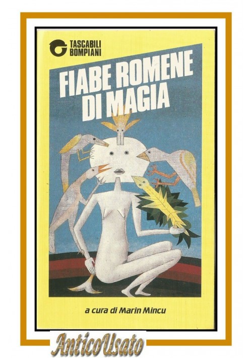 FIABE ROMENE DI MAGIA a cura Marin Mincu 1989 Bompiani libro per ragazzi favole