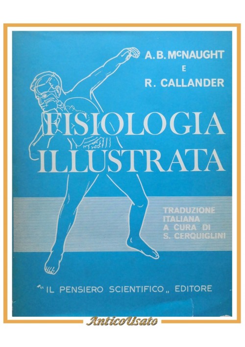 FISIOLOGIA ILLUSTRATA di Ann McNaught e Robin Callander 1966 Libro il pensiero