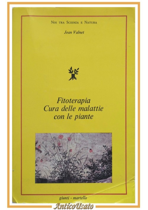 FITOTERAPIA cura delle malattie con le piante di Jean Valnet 1980 Giunti Libro