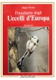 FOTOATLANTE DEGLI UCCELLI D'EUROPA di Jurgen Nicolai 1986 Zanichelli Libro