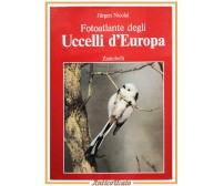 FOTOATLANTE DEGLI UCCELLI D'EUROPA di Jurgen Nicolai 1986 Zanichelli Libro