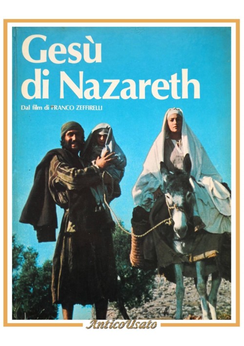 GESÙ DI NAZARET dal film Franco Zeffirelli 1977 Giunti Marzocco libro Villani