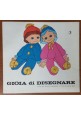 GIOIA DI DISEGNARE corso per scuole 3°  elementari 1980 Aristea libro scolastico