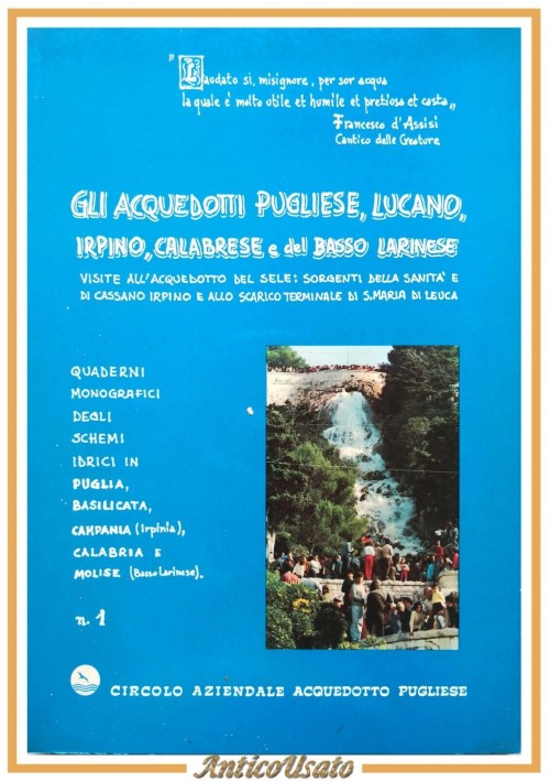 GLI ACQUEDOTTI PUGLIESE LUCANO IRPINO CALABRESE E DEL BASSO LARINESE 1988 Libro