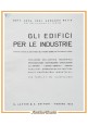 GLI EDIFICI PER LE INDUSTRIE di Armando Melis 1953 Lattes Libro ingegneria edile