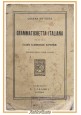 GRAMMATICHETTA ITALIANA per classi elementari Cesare De Titta 1934 Libro scuola