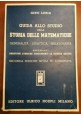 GUIDA ALLO STUDIO DELLA STORIA DELLE MATEMATICHE di Gino Loria 1946 Hoepli libro