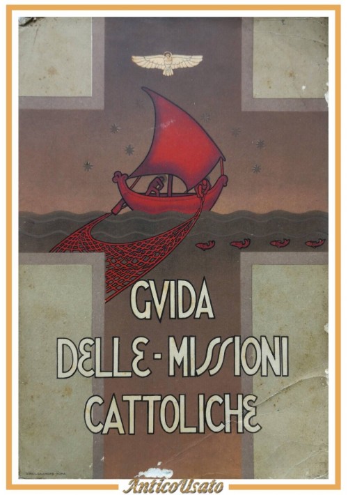 GUIDA DELLE MISSIONI CATTOLICHE 1934 Unione Missionaria del Clero Italia Libro