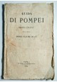 GUIDA DI POMPEI con le notizie degli ultimi scavi 1868 F.lli Testa libro antico 