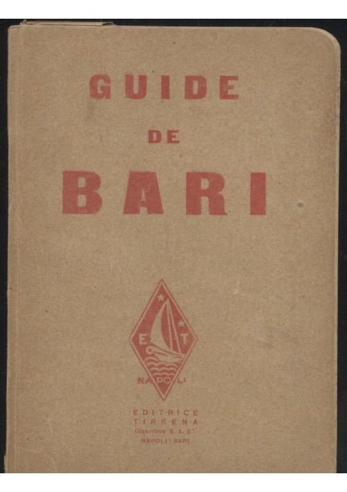 GUIDE DE BARI di Michele Gervasio e Giovanni Mariotti 1928? editrice tirrenia