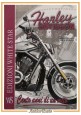 HARLEY DAVIDSON UNO STILE DI VITA Saladini e Szymezak 2005 White Star Libro mito