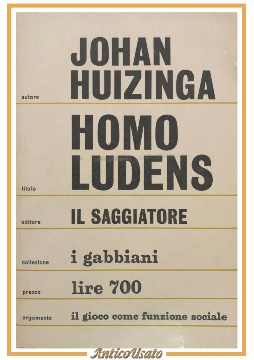 HOMO LUDENS di Johan Huizinga 1964 Saggiatore libro gioco come funzione sociale