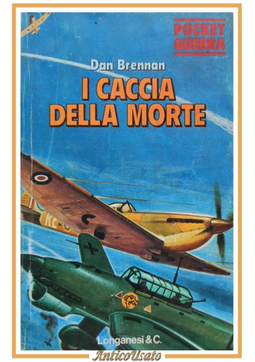 I CACCIA DELLA MORTE di Dan Brennan 1978 Longanesi Libro pocket guerra II W W