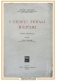 I CODICI PENALI MILITARI Parte generale di Aristide Manassero 1942 Giuffrè Libro