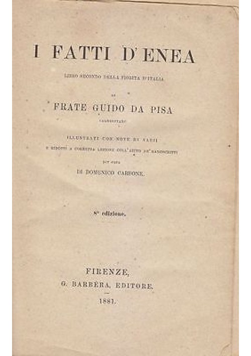 I FATTI D'ENEA di Frate Guido da Pisa 1881 Barbera editore