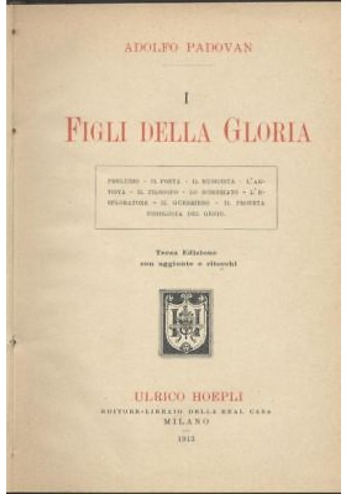 I FIGLI DELLA GLORIA Adolfo Padovan 1913 Hoepli III edizione