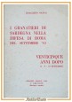 I GRANATIERI DI SARDEGNA NELLA DIFESA ROMA DEL SETTEMBRE '43 Solinas 1968 Libro