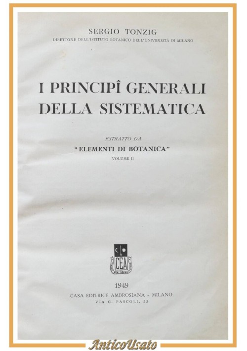 I PRINCIPI GENERALI DELLA SISTEMATICA di Sergio Tonzig 1949 Libro  Botanica