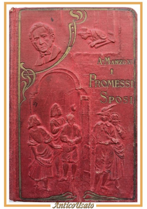 I PROMESSI SPOSI di Alessandro Manzoni 1916 Bietti Libro copertina a rilievo