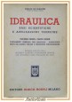 IDRAULICA di Giulio De Marchi Volume I parte 1 e 2 1954 1955 Hoepli Libro Manual