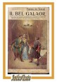 IL BEL GALAOR  LA SECONDA GIOVENTU' DI RE ENRICO Ponson du Terrail 3 libri 1911