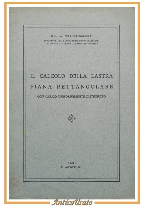 IL CALCOLO DELLA LASTRA PIANA RETTANGOLARE di Michele Salvati 1936 Accolti Libro