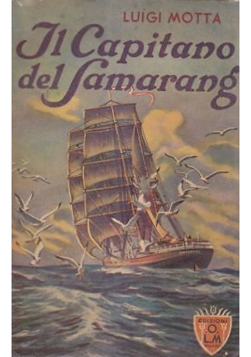 IL CAPITANO DEL SAMARANG di Luigi Motta 1934  Edizioni O.L.M. illustrato Amato *