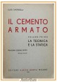 IL CEMENTO ARMATO di Luigi Santarella volume I la tecnica statica 1950 Hoepli