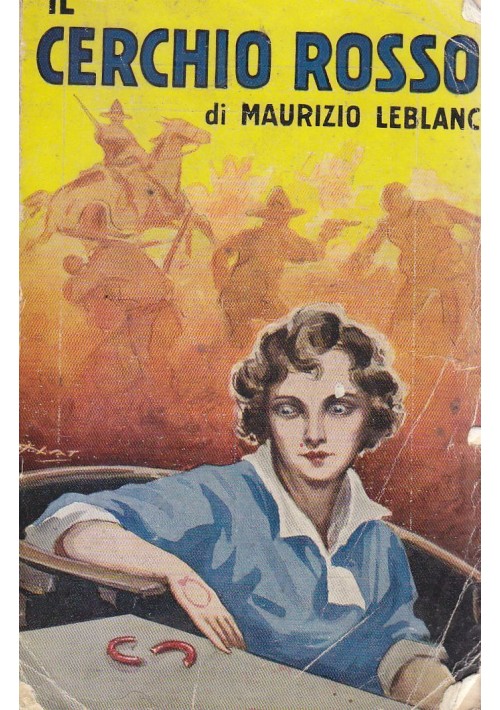 IL CERCHIO ROSSO di Maurizio Leblanc 1933 Sonzogno I edizione libro 