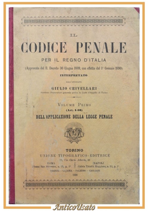 IL CODICE PENALE PER IL REGNO D'ITALIA di Crivellari 5 volumi 1890 UTET Libri