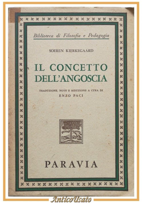 IL CONCETTO DELL'ANGOSCIA di Soeren Kierkegaard 1960 Paravia Libro filosofia