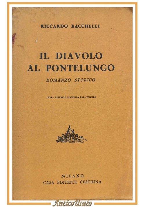 IL DIAVOLO AL PONTELUNGO di Riccardo Bacchelli 1939 Ceschina Libro romanzo