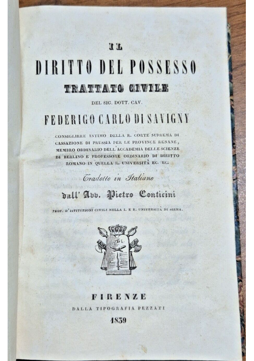 IL DIRITTO DEL POSSESSO TRATTATO CIVILE di Carlo Savigny 1839 Pezzati Libro