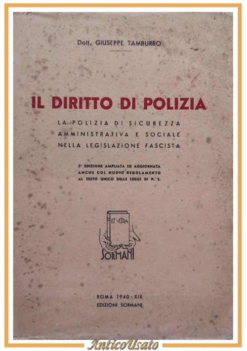 IL DIRITTO DI POLIZIA di Giuseppe Tamburro 1940 Edizioni Sormani libro fascismo