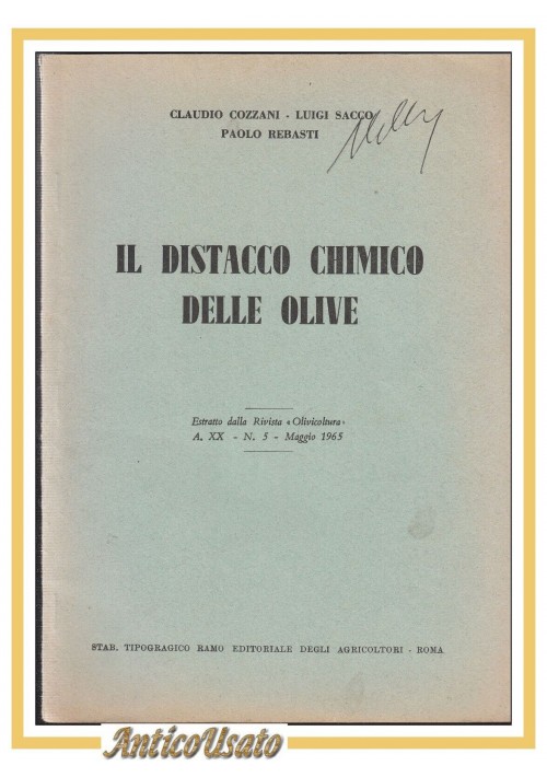 esaurito - IL DISTACCO CHIMICO DELLE OLIVE di Cozzani Sacco Rebasti 1965 REDA libro manuale