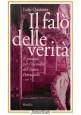 IL FALÒ DELLE VERITÀ di Luigi Quaranta 2004 Libro Processo Teatro Petruzzelli