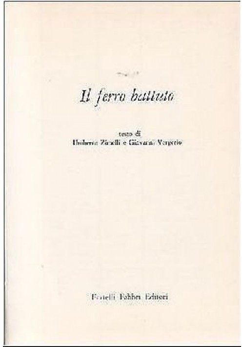 IL FERRO BATTUTO di Umberto Zimelli e Giovanni Vergerio artigianato Fabbri 1966