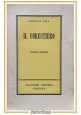 IL FORESTIERO romanzo di Enrico Pea 1943 Vallecchi libro II edizione