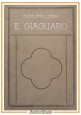 IL GIAGUARO romanzo di Aristide Marino Gianella 1907 Donath Libro illustrato