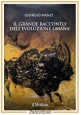 ESAURITO - IL GRANDE RACCONTO DELL'EVOLUZIONE UMANA di Giorgio Manzi 2013 Il Mulino Libro