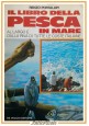 IL LIBRO DELLA PESCA IN MARE di Renzo Portalupi 1984 De Vecchi Libro largo coste