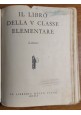 ESAURITO - IL LIBRO DELLA V CLASSE Letture libro scolastico quinta elementare fascismo 1939