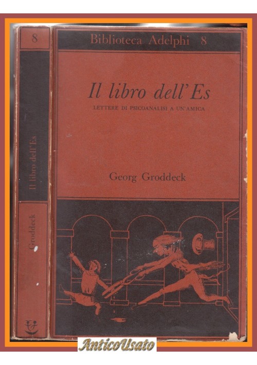 IL LIBRO DELL'ES lettere di psicoanalisi a un'amica Georg Groddeck 1984 Adelphi