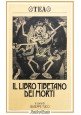 IL LIBRO TIBETANO DEI MORTI a cura di Giuseppe Tucci 1988 TEA