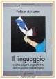 IL LINGUAGGIO COME CAPRO ESPIATORIO DELL'INSIPIENZA METODOLOGICA di Accame 2015