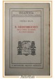 IL MEDITERRANEO di Pietro Silva 1927 Mondadori dall'unità di Roma Italia Libro