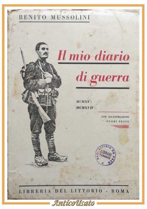 IL MIO DIARIO DI GUERRA 1915 1917 Benito Mussolini Libro Libreria del Littorio