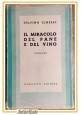 IL MIRACOLO DEL PANE E DEL VINO di Delfino Cinelli 1940 Garzanti Romanzo Libro