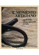 IL MOMENTO ARTIGIANO di Vittorio Fagone 1976 Silvana Arte LIBRO Umberto Eco