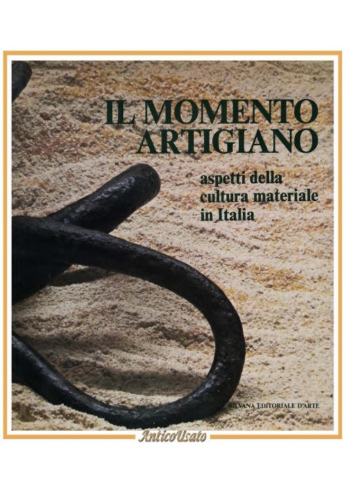 IL MOMENTO ARTIGIANO di Vittorio Fagone 1976 Silvana Arte LIBRO Umberto Eco